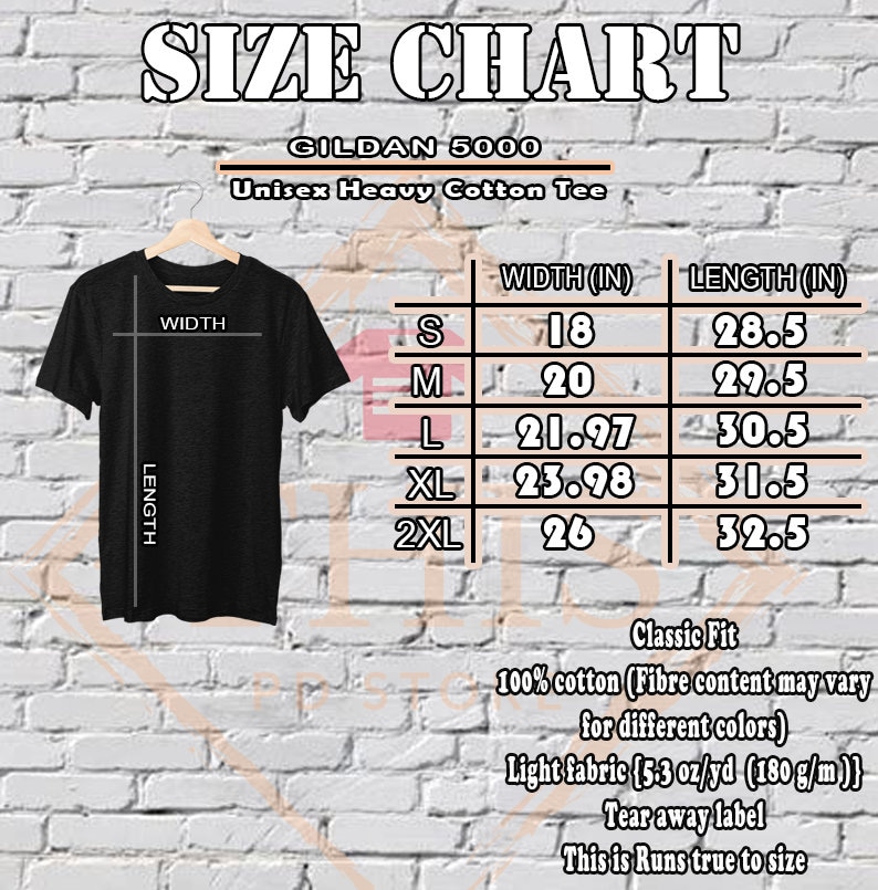 May include: Size chart for a Gildan 5000 Unisex Heavy Cotton Tee. The chart shows the width and length in inches for sizes S, M, L, XL, and 2XL. The tee is made of 100% cotton and has a classic fit.