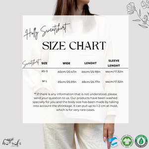 May include: Size chart for a Holly Sweatshirt with measurements in inches and centimetres. The chart shows the size, width, length, and sleeve length for sizes XS-S and M-L.