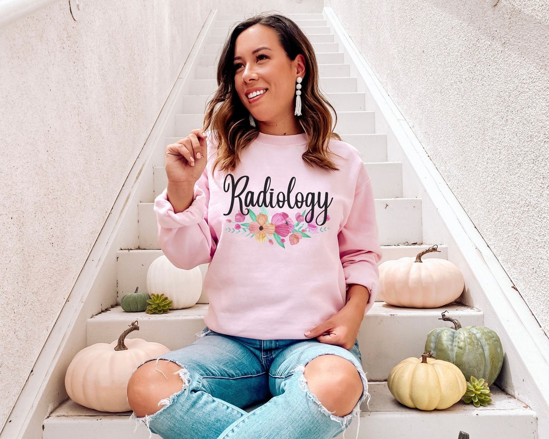 Radiology Tech Sweatshirt Radiology Sweatshirt Radiology Technologist