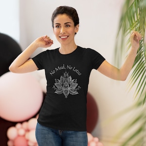 No Mud No Lotus Shirt -  Soft Fitted Yoga T-shirt - Women's Triblend Tee - Comfy Tshirt - Silver Lotus Flower