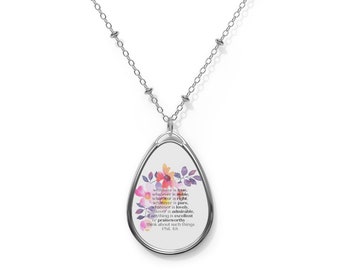 Bible Verse Pendant - Christian Women's Oval Necklace - Visible Faith - Philippians 4:8 with flowers - Gift for Her - Gift for Mom