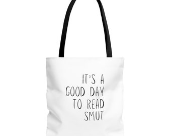 It's a Good Day to Read Smut Tote Bag | ACOTAR | Fourth Wing | Romantasy | Fantasy | Rhysand | Bookish | Booktok | Spicy Books | Romance
