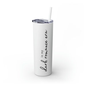 In My Dark Romance Era Skinny Tumbler | Booktok | Romance | Fantasy | Reader | Water Bottle | Coffee | Travel Mug | Book | Bookish