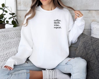 Coffee Thrift Wine Crewneck Sweatshirt | Thrifter | Thrifting | Gift | Vintage Lover | Sweater | Thrifted | Thrifty | Thrift