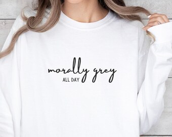 Morally Grey All Day Comfort Colors Long Sleeve T-Shirt | Romance | Fantasy | Booktok | Gift | Read | Xaden | Iron Flame | ACOTAR