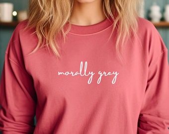 Morally Grey Comfort Colors Long Sleeve T-Shirt | Romance | Fantasy | Booktok | Gift | Read | Xaden | Iron Flame | ACOTAR | Book Character