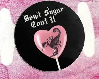 Lollipop scorpion “Don't sugar coat it” round vinyl sticker
