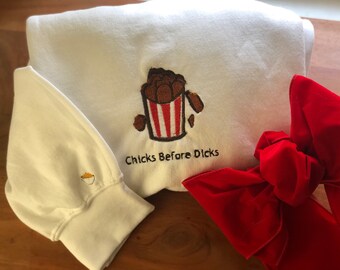 Chicks before Dicks Sweatshirt