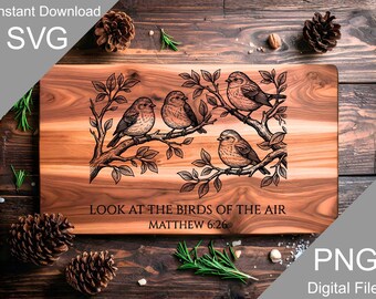Bible Verse Birds Matthew 6:26 Cutting Board SVG, Laser File (Digital)