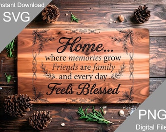 Home Where Memories Grow Charcuterie Cutting Board SVG, Family Quote Laser Engraving File (Digital)