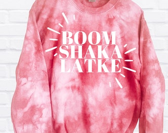 boom shaka latke tie dye crewneck; hanukkah tie dye sweatshirt; channukah/hannukah/chanukkah