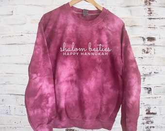 Shalom Besties Happy Hannukah Tie Dye Comfy Crewneck Sweatshirt for Hannukah, Channukah, Chanukah, Hanukah, Ugly Holiday Sweater