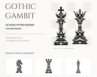 May include: A digital collection titled GOTHIC GAMBIT featuring 32 black and white chess tattoo designs for Procreate. The image displays a king and queen chess piece, a knight, a rook, and a bishop with ornamental, sharp-edged patterns.