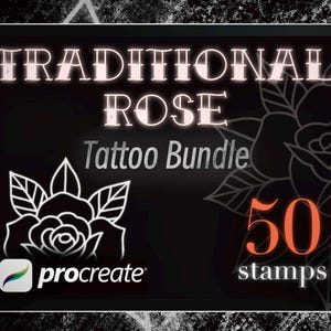 May include: A digital art bundle for Procreate featuring traditional rose tattoo designs. The black background displays the text "TRADITIONAL ROSE Tattoo Bundle" in white, with "50 stamps" in orange. A white rose illustration is also included.