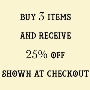 May include: Buy 3 items and receive 25% off shown at checkout.