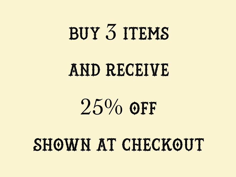 May include: Buy 3 items and receive 25% off shown at checkout.