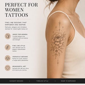 May include: A detailed tattoo design featuring a large peony flower and delicate floral elements on an arm. The image includes text that reads "Perfect for Women Tattoos" and "Fine Line Designs that Empower and Inspire."