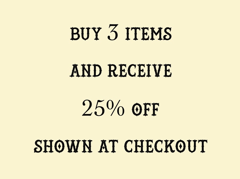 May include: Buy 3 items and receive 25% off shown at checkout.