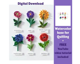 May include: Digital download of watercolor flower templates for quilling. The image shows 6 different flowers: anemone, aster, black-eyed susan, hydrangea, cosmos, and gerbera. Each flower is labeled with its name.