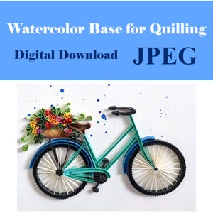 May include: A digital download of a watercolor base for quilling, featuring a blue bicycle with a basket of flowers. The image is in JPEG format.