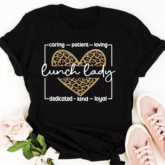 Lunch Lady Appreciation Gift School Cafeteria Worker Tshirt Etsy