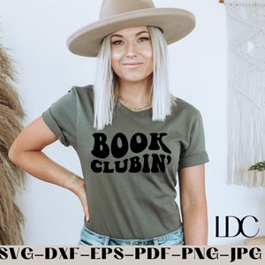 Book Clubin' SVG, Book SVG, Book Lover SVG, Book Club Svg, Bookish Svg, Trendy Svg, Funny Svg, Digital Download, Book Club lover, Download