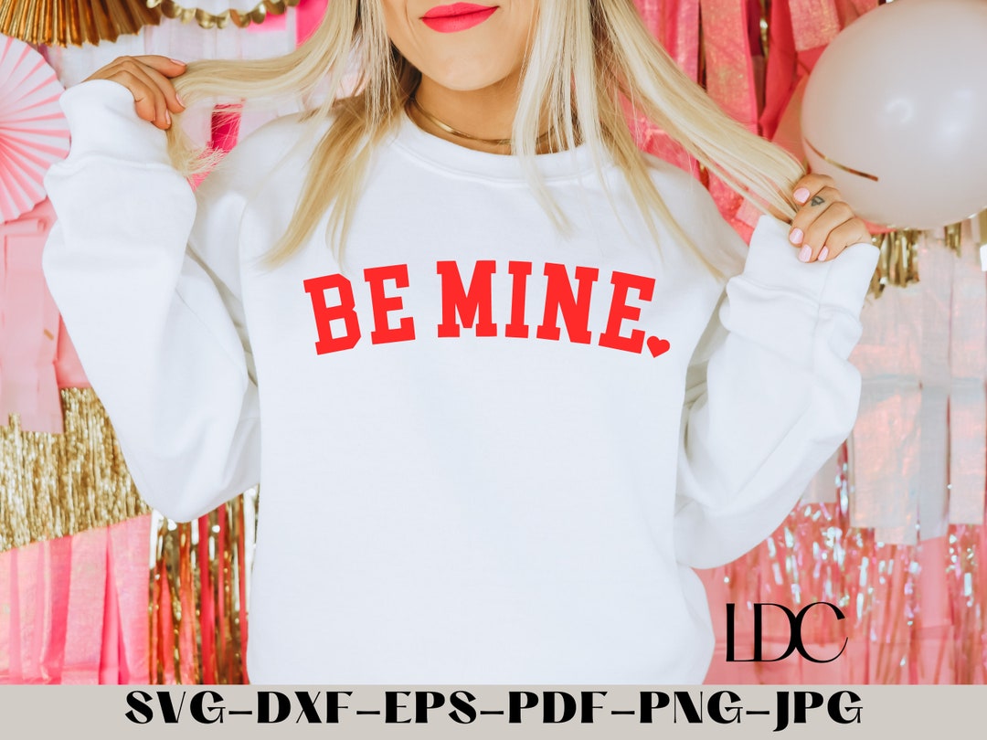 Be Mine SVG, Valentines Day SVG, Valentine's SVG, Galentines Svg ...