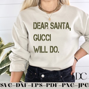 Dear Santa SVG, Fashion Christmas PNG, Dear Santa Gucci Will Do, Santa SVG, Holiday, Christmas, Digital Download, Designer Inspired, Fashion image 1