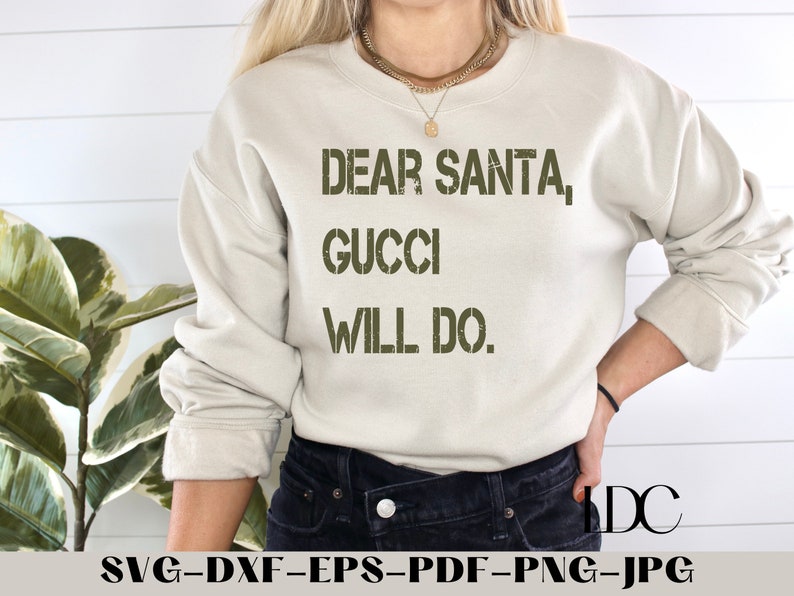 Dear Santa SVG, Fashion Christmas PNG, Dear Santa Gucci Will Do, Santa SVG, Holiday, Christmas, Digital Download, Designer Inspired, Fashion image 1