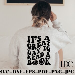 It's A Great Day To Read a Book SVG, Reading SVG, Bookish Svg, Book svg, Book lover svg, Read a book, SVG, Digital Download, Reading Svg