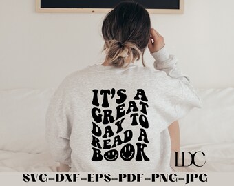 Het is een geweldige dag om een boek te lezen SVG, SVG lezen, Bookish Svg, Book svg, Boekenliefhebber svg, Lees een boek, SVG, Digitale Download, Lezen Svg