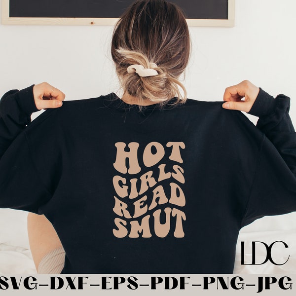 Hot Girls Read Smut SVG, Book lover svg, Book Tok svg, Bookish svg, Book Tok, Smut svg, hot girls read smut, SVG, book lover, hot girls read