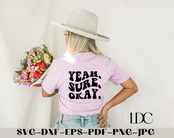 Yeah Sure Okay SVG: Trendy Apparel Design (Digital Download)