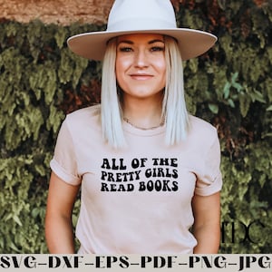 All Of The Pretty Girls Read Books SVG, Reading Svg, Book Lover Svg, Book Tok SVG, Books, Book Svg, Digital Download, Instant Download