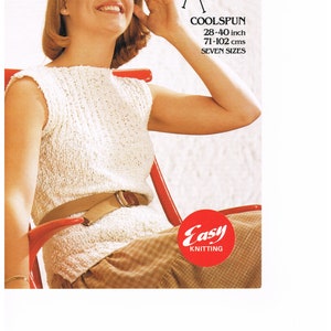 May include: A white sleeveless knitted top with a scoop neck, worn by a woman with short blonde hair and sunglasses. The top is belted at the waist with a brown belt. The image includes the text "Coolspun 28-40 inch 71-102 cms Seven Sizes" and "Easy Knitting".