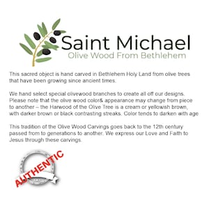 May include: Hand-carved olive wood Saint Michael figurine from Bethlehem, Holy Land. The figurine is made from olive trees that have been growing for centuries. The text "Olive Wood From Bethlehem" is printed below the figurine.
