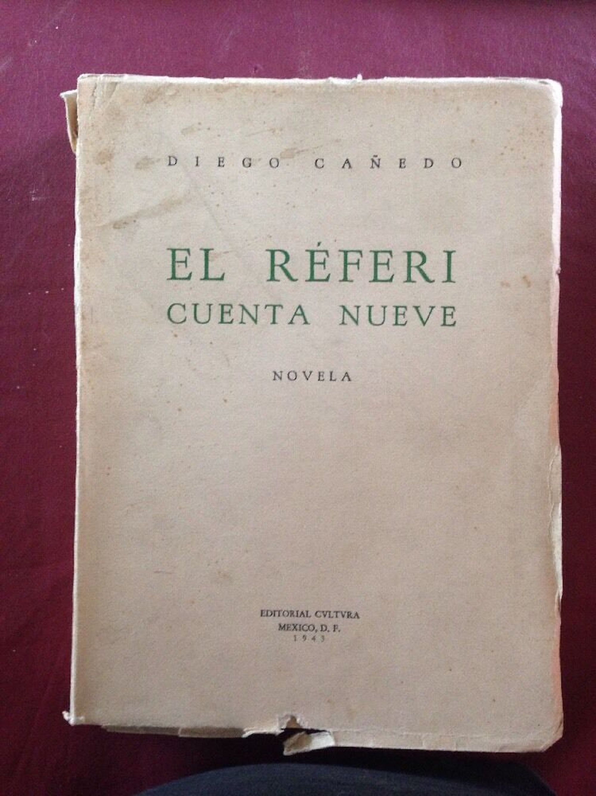 El Referi Cuenta Nueve / Diego Cañedo pseudonym of Guillermo Etsy
