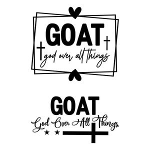 G.O.A.T Gott über alle Dinge SVG, Gott über alle Dinge SVG, Gott Zitat SVG, christliche SVG, Selbstliebe, Inspiration, Motivation, Positivität SVG, Png