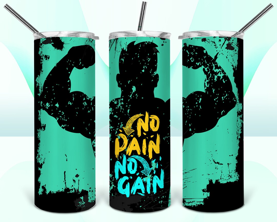 Tumbler Design Gym Motivational Quote PNG Sublimation Tumbler 20oz Gym No Pain No Gain