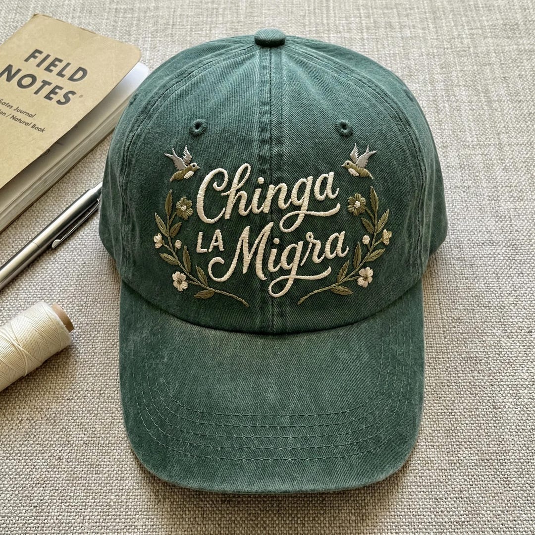 Chinga La Migra Hat, Embroidered Wash Dad Cap, Pro Immigration Gift ...