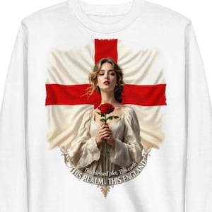 May include: White sweatshirt with a graphic of a woman holding a red rose, set against a stylized English flag. The text "THIS REALM, THIS ENGLAND" is printed below. The sweatshirt has long sleeves and a crew neck.
