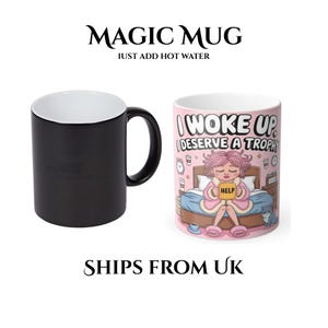 I Woke Up, I Deserve a Trophy Magic 11oz Color Changing Heat Reveal Mug | Funny Sleepy Girl Cartoon Design | Coffee Cup Gift | UK Shipping