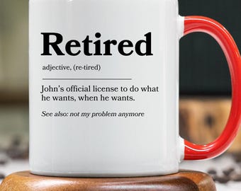Personalised Funny Retirement Mug, Customised Retirement Gift Present Retiring Gift For Men Or Women, Leaving Present, Retired Definition