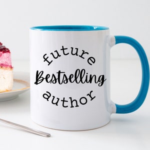 Future Bestselling Author Mug, Writer Gift For Him or Her, Author Gift, Writer Author Present, Book Writer Mug, Novelist, New Author Writer