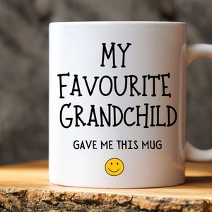 My Favourite Grandchild Gave Me This Mug, Funny Grandad Gift, Funny Granny Gift, Mug For Grandad, Mug For Granny Gran, Birthday Present