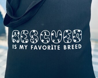 Rescued Is My Favorite Breed Tote Bag, Bunny Tote Bag, The Bo Buns Collection