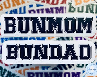 TWO Bunmom and/or Bundad Stickers (Waterproof/Weatherproof)