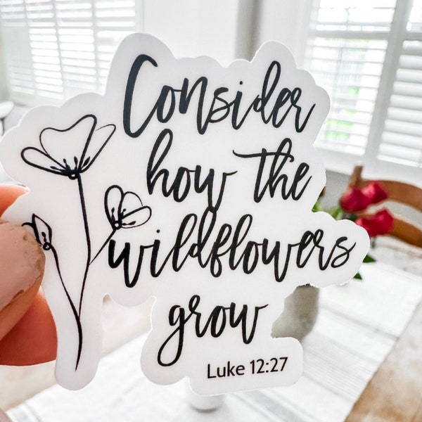 Bible Verse Decal, Consider How the Wildflowers Grow, Christian Decal, Water Bottle Decal, Cute Laptop Decal, Faith Sticker, Flowers Decal
