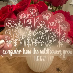 Wildflower Car Decal, Luke 12:27 Bible Verse, Christian Sticker