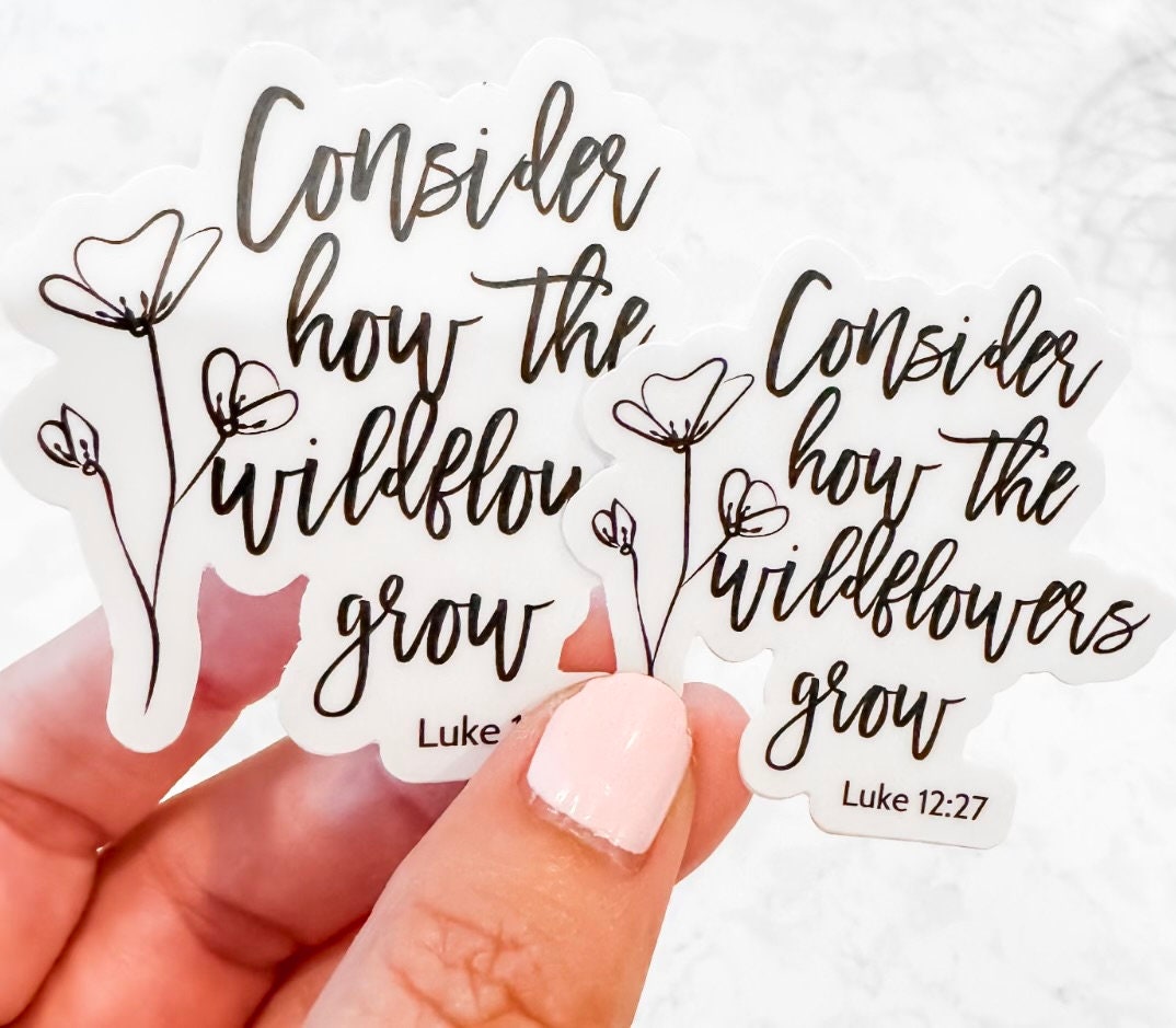 Bible Verse Decal, Consider How the Wildflowers Grow, Christian Decal